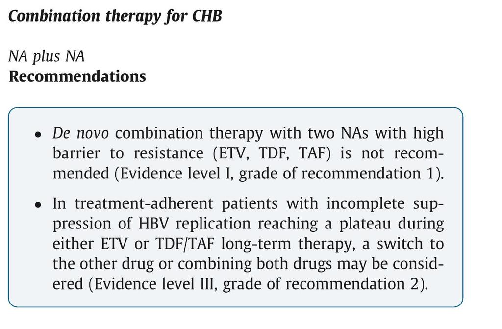 Yüksek potensli anti virallerle de novo kombinasyon terapileri önerilmiyor Tedavi deneyimli hastalarda ETV veya TDF/TAF ile uzun süreli tedaviler ile HBV replikasyonu tam olarak süprese