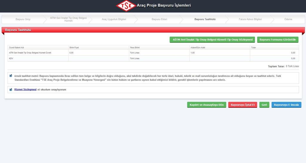 1- «Başvuru Taahhütü» Sekmesi başvuruya ait ücretin, başvuru formunun, hizmet sözleşmesinin görüntülendiği ekrandır.