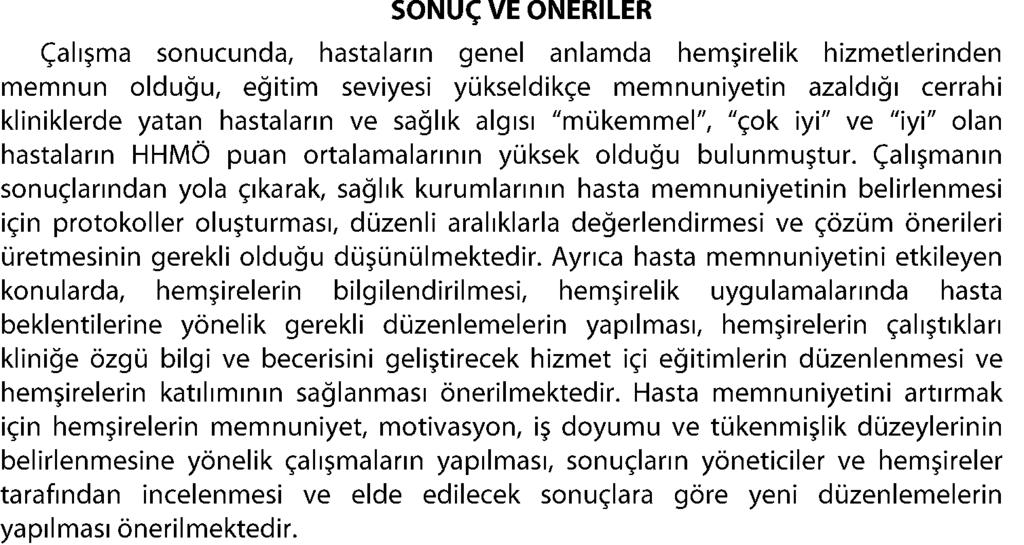 Yeliz CİĞERCİ, Türkan ÖZBAYIR gerekli olan bilgi, istek ve güce kavuşmasına yönelik etkinlikleri içerir (Taşlıyan ve Gök 2012).