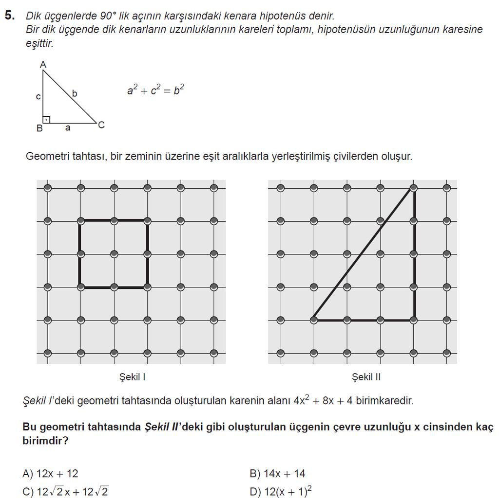 Gösterilen kare prizma için toplamda tane B, 4 tane C kartonu kullanılmıştır. O halde, diğer kare prizma için tane B, 4 tane A kartonu kullanılacaktır. Yüzey alanı; B 4A x.x 4 x.4x.4x 4.