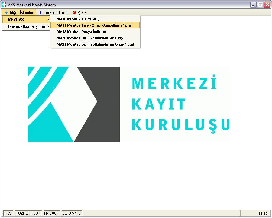 C. MV11 MEVİTAS Talep Onay 1. MV11 Mevitas Talep Onay yetkisi olan kullanıcı ile sisteme bağlanılır.