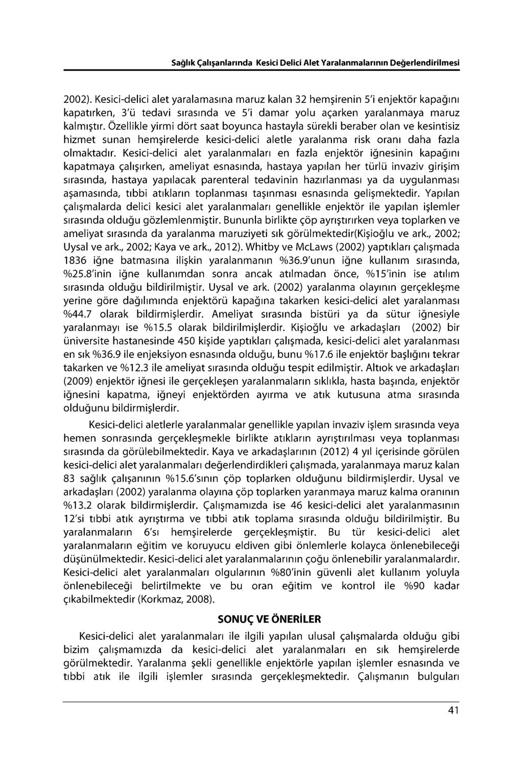 Sağlık Çalışanlarında Kesici Delici Alet Yaralanmalarının Değerlendirilmesi 2002).