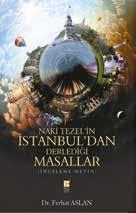 Dr. Ferhat Aslan, Naki Tezel in İstanbul dan Derlediği Masallar (İnceleme-Metin), İstanbul, Bilge Kültür Sanat, 2012, 640 s.
