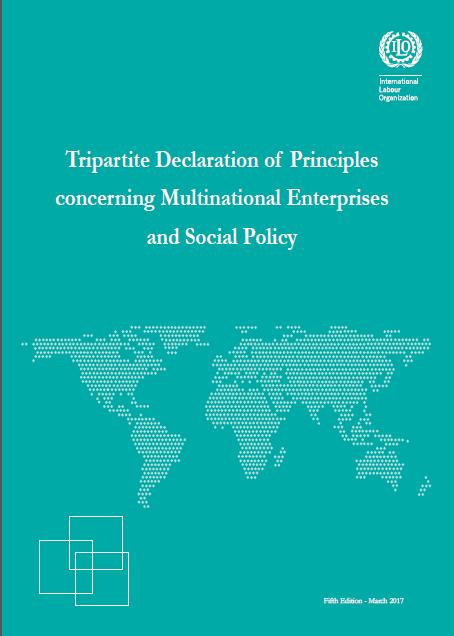 ÇOK ULUSLU İŞLETMELER VE SOSYAL POLİTİKA İLKELERİ konusundaki ILO ÜÇLÜ DEKLARASYONU İşletmelerin; genel politikalar, istihdamın geliştirilmesi ve güvencesi, fırsat ve davranış eşitliği, ücretler ve