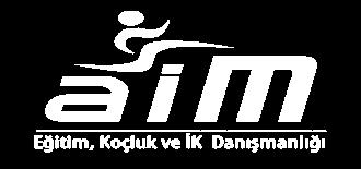 AIM İLETİŞİM BİLGİLERİ Instagram: aimdanismanlik Twitter: aim_danismanlik Facebook: www.facebook.