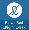 Parafı Reddettiklerim Paraf işlemini reddettiğiniz evraklar bu alanda listelenir.