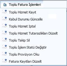 5 SORGULAMA EKRANI TOPLU AYAKTAN FATURALAMA SÜRECİ Sorgulama ekranından ilgili kriterlere uygun kayıtlar seçilip sorgulama yapıldıktan sonra Toplu Fatura İşlemleri sekmesi altından ilgili