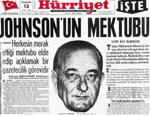 TÜRKİYE Yİ SARSAN MEKTUP Bunun üzerine ABD Başkanı Johnson, Başbakan İsmet İnönü ye 5 Haziran 1964 te bir mektup göndererek, Türkiye nin Kıbrıs a yapacağı olası bir harekâtta, ABD tarafından