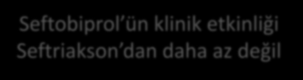 saat ara ile ± Linezolid 7-14 g Klinik kür; Grup 1 %76.