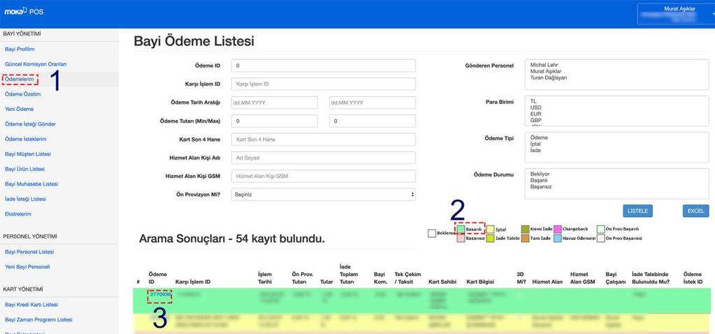 Ödemelerin iptal edilmesi ya da iade talebinde yapılması için başarılı ödeme durumunda olması gerekmektedir.