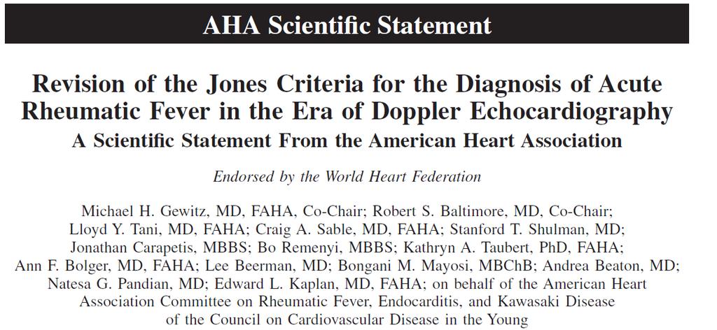 Tanı (AHA-2015) 2015 yılında güncellenmiş Jones kriterleri ile ARA'nın