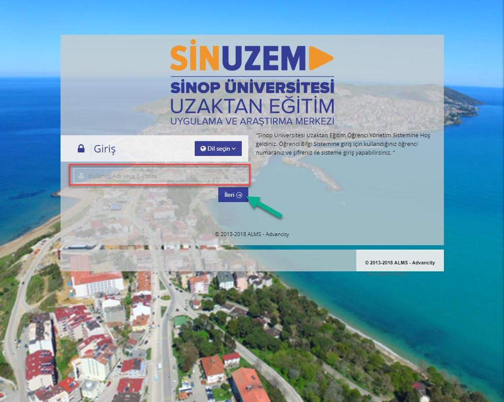 1. Öğrenme Yönetim Sistemine Giriş Herhangi bir web tarayıcısını açarak adres çubuğuna https://ue.sinop.edu.tr/ yazınız.