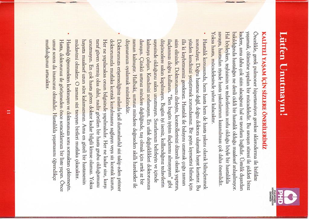 H,PPE:R:T:ANONENs6FrRON KALiTELi YASAM icin SizLERE 6NERiLERiMiz Oncelikle, gerek pulmoner hipertansiyon gerekse skleroderma ile birlikte yasamak, 61timtine yapilan bir mticadeledir.