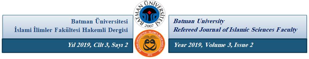 Uludağ Üniversitesi Temel İslam Bilimleri, Doktora Öğrencisi, e-posta: abdurrahimguler.1989@gmail.com Orcid: 0000-0002-1677-4348 Geliş Tarihi/Received: Kabul Tarihi/Accepted: e-yayım/e-printed: 20.09.