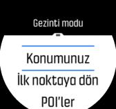 Orta düğmeye basarak soruyu cevaplamadan atlayabilirsiniz. 3.14. Geri dönme Aktivite kaydı yaparken GPS kullanıyorsanız, otomatik olarak egzersiz başlangıç noktanızı kaydeder.