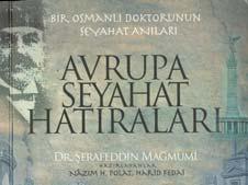 424 TÜBAR-XXVIII-/2010-Güz/Öğr. Gör. Ramis KARABULUT 2006: 135-158). Bizim maksadımız elbette seyahat eserlerinin edebiyatımızdaki gelişimini anlatmak değil.