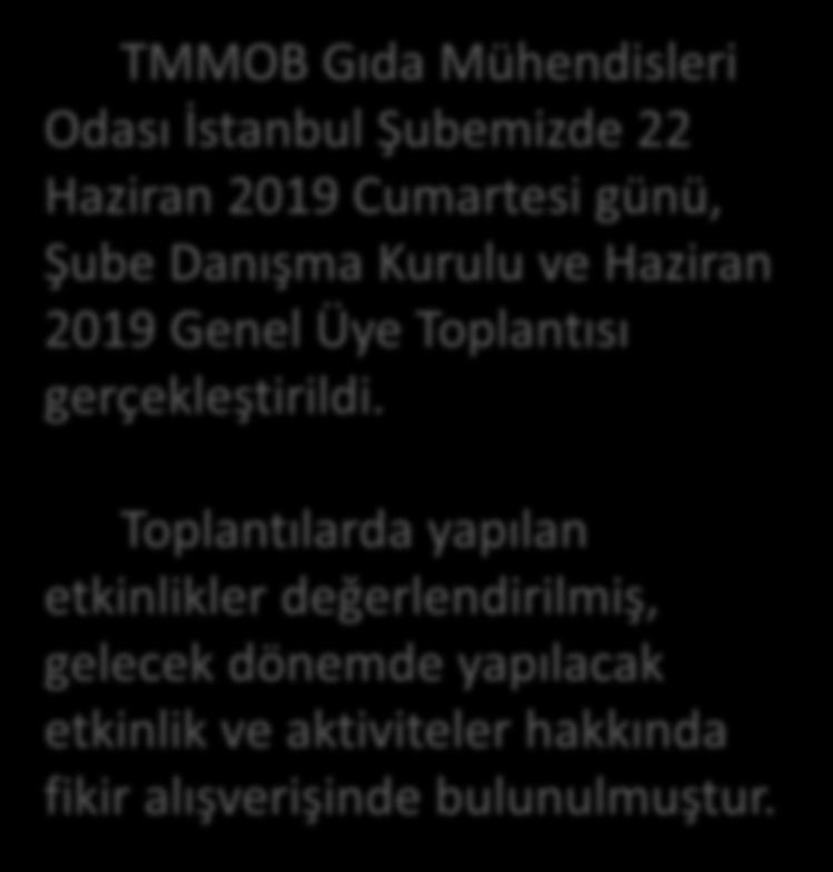 ŞUBE DANIŞMA KURULU VE HAZİRAN 2019 GENEL ÜYE TOPLANTISI