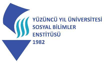 Evrak Tarih ve Sayısı: 01/10/2020-64733 T.C. VAN YÜZÜNCÜ YIL ÜNİVERSİTESİ REKTÖRLÜĞÜ Sosyal Bilimler Enstitüsü Müdürlüğü *BENDKV6UB* Sayı : 52439124-100-E.64733 01/10/2020 Konu : Sempozyum Hk.