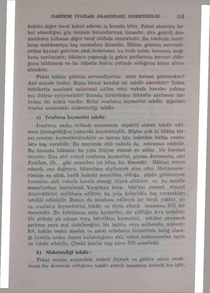 GABİNDE İVAZLAR ARASINDAKİ NI6BET8IZUK feshini diğer taraf kabul ederse, iş burada biter.