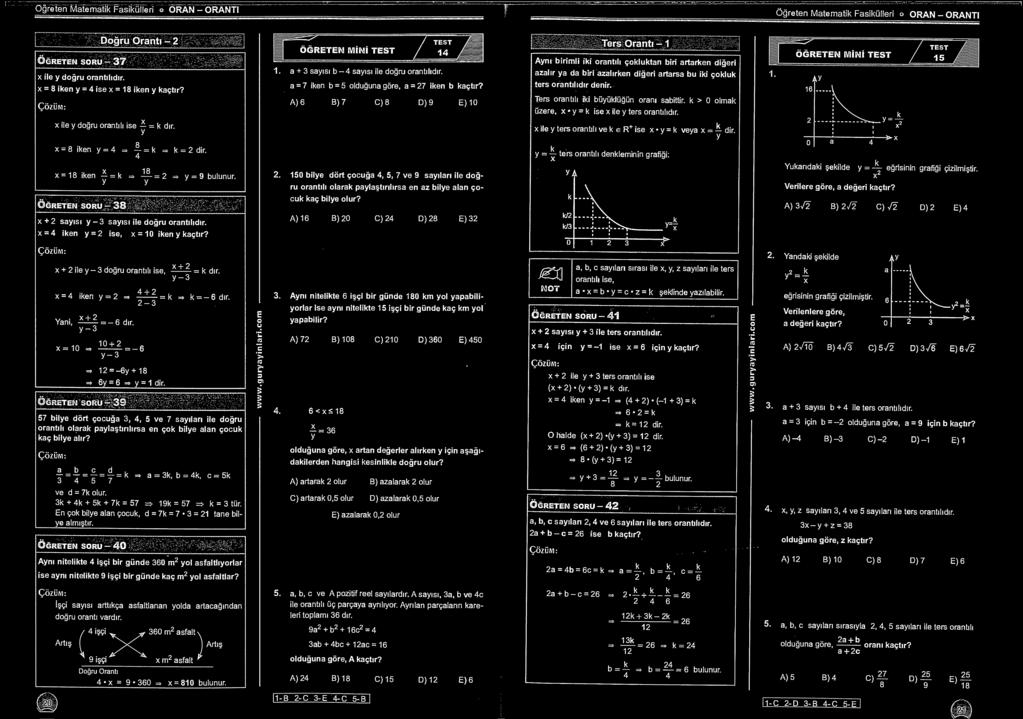 0 blye dört çocua 4,, 7 ve 9 saylar le doru ontl olak paylatrlrsa en az blye alan çocuk kaç blye olur? x + says y- says le doru ontldr. x = 4 ken y = se, x = 0 ken y kaçtr?