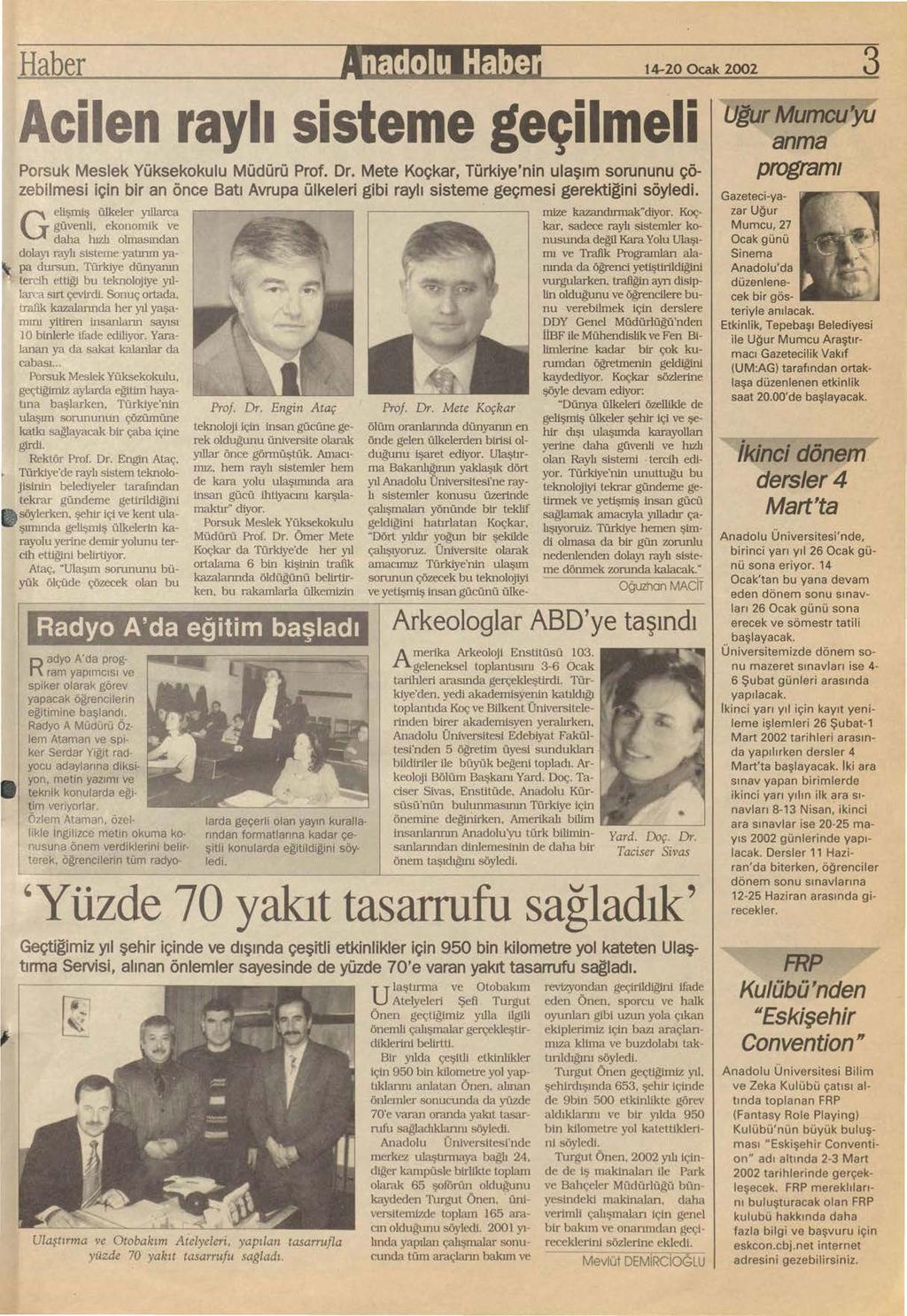 Haber 14-20 Ocak 2002 3 Acilen raylı sisteme geçilmeli Porsuk Meslek Yüksekokulu Müdürü Prof. Dr.