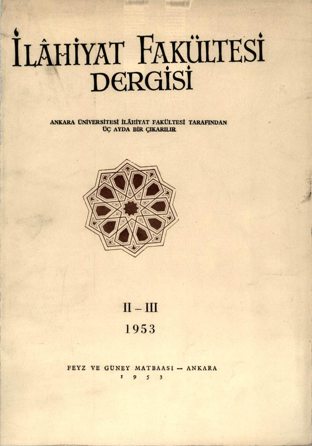 İLAHİYAT Fakültesi neroısı «fv: ANKARA ÜNİVERSÎTESÎ ÎLÂHİYAT FAKÜLTESİ ÜÇ AYDA