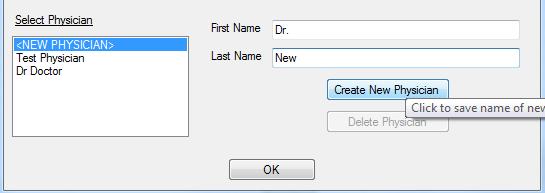 İletişim kutusunun altındaki Select Physician grup kutusundan <NEW PHYSICIAN> öğesini seçin. 3. Yeni kayıt için hekime ait First Name ve Last Name bilgilerini girin.