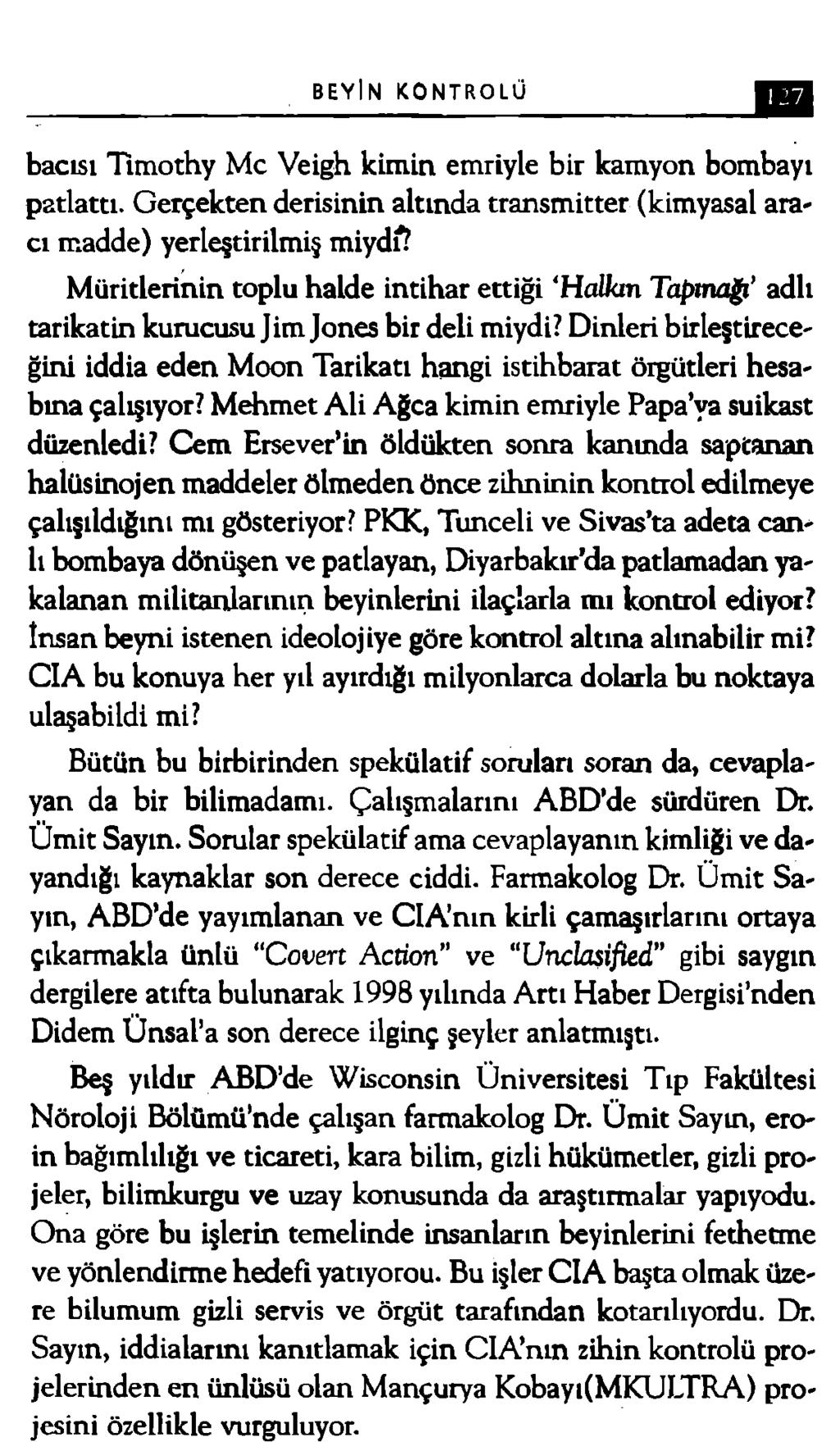 BEYİN KONTROLÜ bacısı Tımothy Mc Veigh kimin emriyle bir kamyon bombayı patlattı. Gerçekten derisinin altında transmitter (kimyasal aracı madde) yerleştirilmiş miydi?