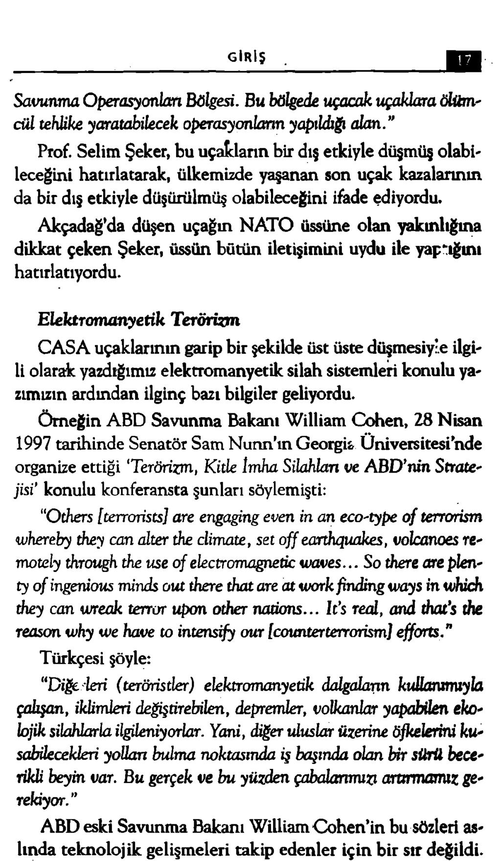 GİRİŞ Savunma Operasyonları Bölgesi. Bu bölgede uçacak uçaklara ölümcül tehlike yaratabilecek operasyonların yapıldığı alan." Prof.