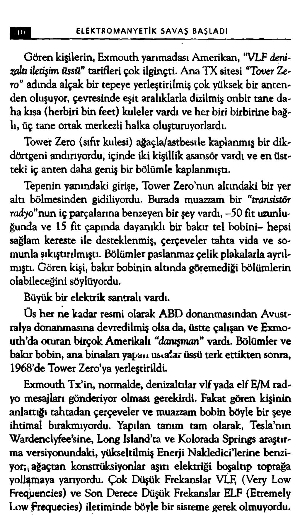 ELEKTROMANYETİK SAVAŞ BAŞLADI Gören kişilerin, Exmouth yarımadası Amerikan, VLF denizaltı iletişim üssü tarifleri çok ilginçti.