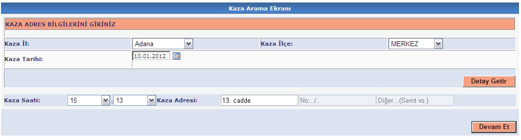 İŞ KAZASI BİLDİRİMİ İş Kazası Bildirim Formu Kaydetme İşlemleri Eğer listeden mevcut bir kayıt seçilirse kullanıcı kaza bilgilerinin detaylı girildiği Kaza Bilgileri sayfasına değil Sigortalı