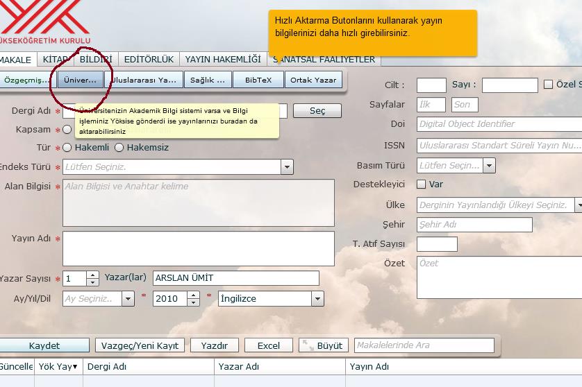 4- Aşağıda Üniversite işaretli butonu tıkladığınızda UAKBİS tarafından yöksise