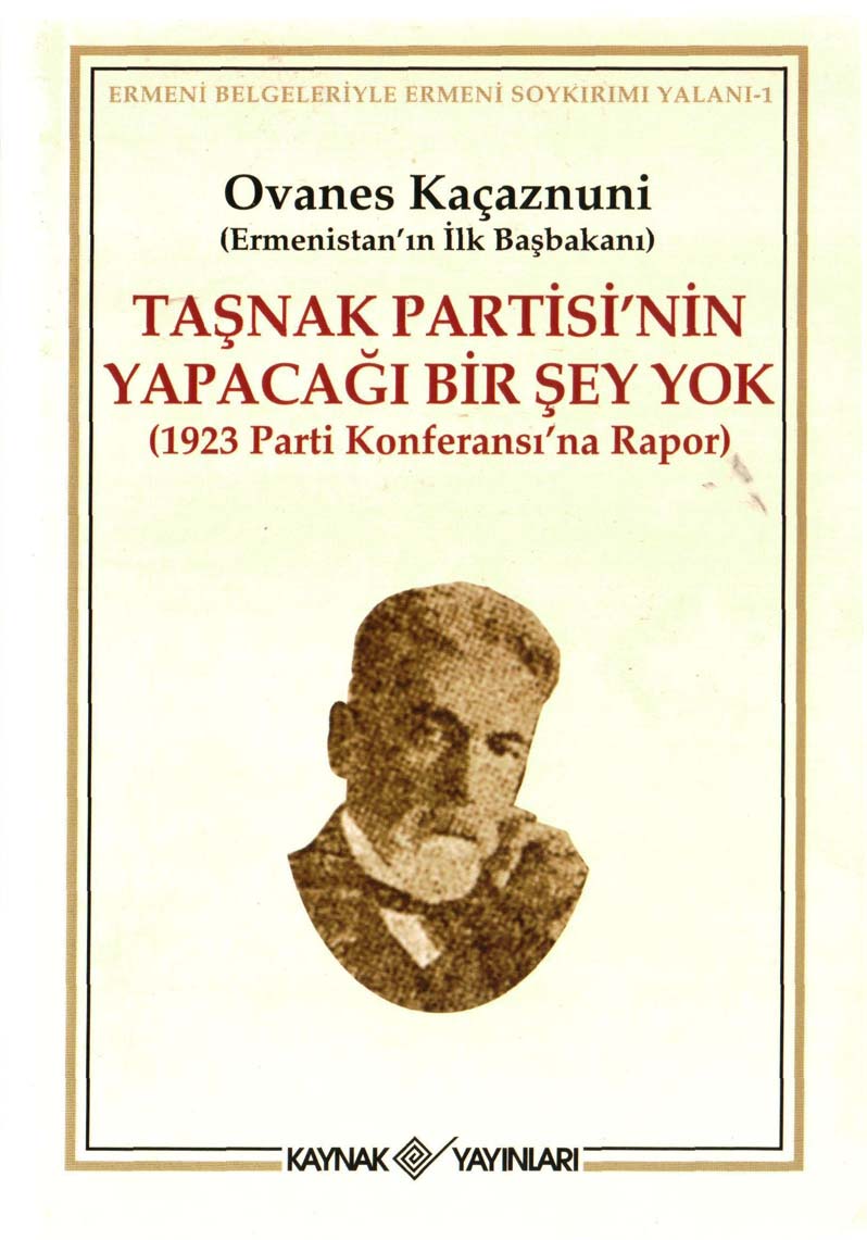 Ovanes Kaçaznuni (Ermenistan'ın İlk Başbakanı) TAŞNAK