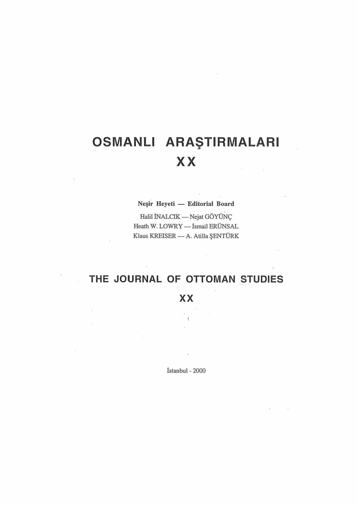 OSMANLI ARAŞTIRMALARI xx Neşir Heyeti - Editorial Board Halil İNALerK-Nejat GÖYÜNÇ Heath W.