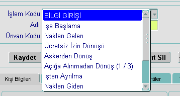 İŞLEM KODU: İşlem kodu, ilk defa açıktan atamalı personel için İşe Başlama diğerleri için BİLGİ GİRİŞİ Kodu seçilecektir.