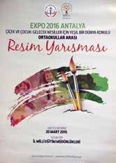 MEB den EXPO 2016 ANTALYA YARIŞMASI Milli Eğitim Bakanlığı ile EXPO 2016 Antalya Ajansı nın ortak yürüttüğü proje kapsamında, tüm ortaokul ve lise öğrencilerinin katılacağı resim, şiir ve kompozisyon