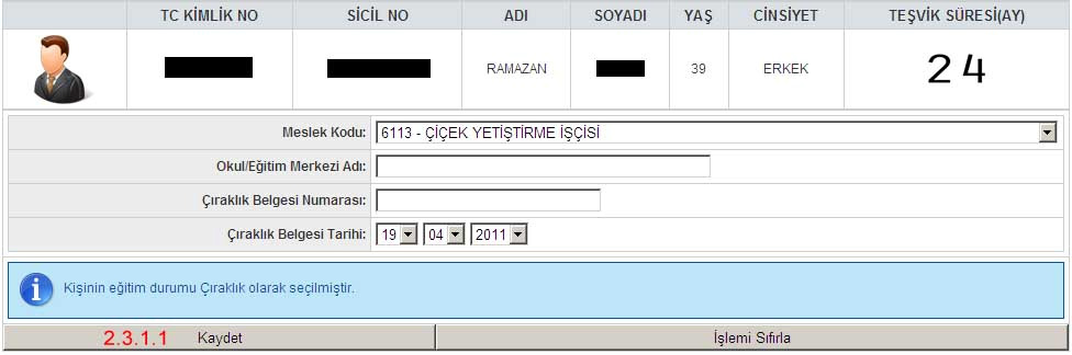 2.3. Çıraklık/Orta Öğretim/Yüksek Öğretim: Kişinin eğitim belgesi çıraklık, orta öğretim veya yüksek öğretim ise bu seçenek seçilecektir. Bu seçenek seçildiğinde aşağıdaki ekran görüntülenecektir. 2.