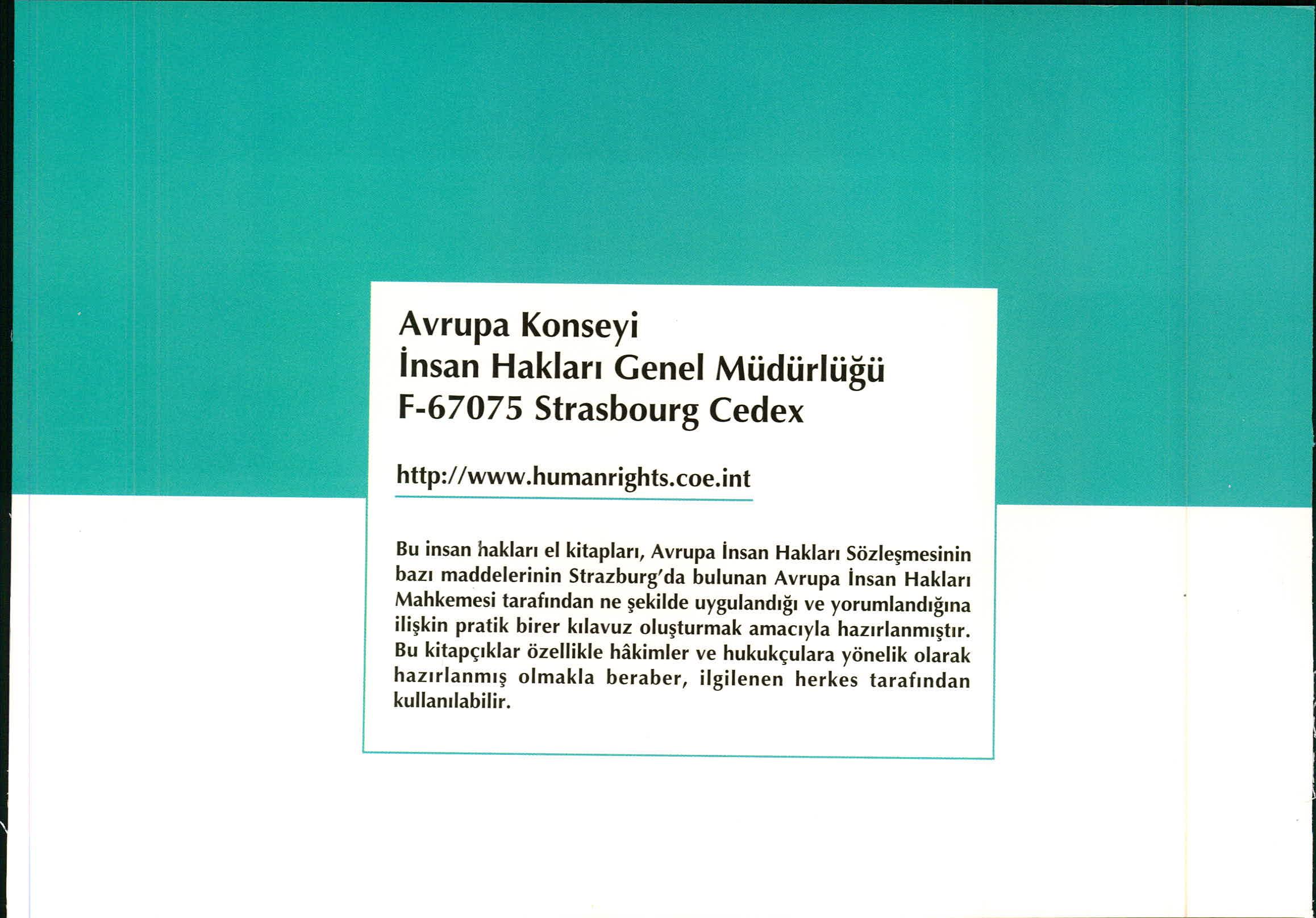 Avrupa Konseyi İ nsan Haklar ı Genel Müdürlü ğü F-67075 Strasbourg Cedex http://www.hurnanrights.coe.