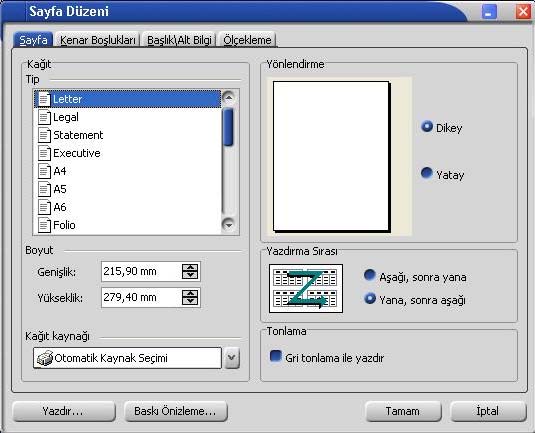 Yönlendirme penceresinden Dikey veya Yatay döküm alınacağı seçilebilir Kağıt alanından yazıcıdan döküm alınacak olan kağıt türü ve boyutları