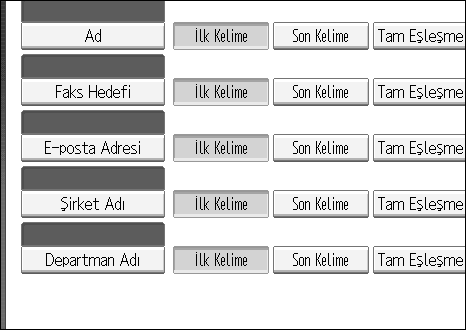 Yönetici Araçları Arama seçeneklerini ayarlamak için A [Sonraki] tuşuna üç kez basın. B "Öznitelik" altındaki [Değiştir] tuşuna basın.