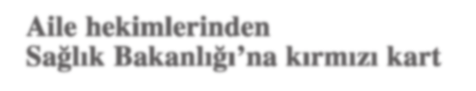 Kongrede en çok aile hekimlerinin eğitimi, iş güvencesi ve gelecek kaygısı konuları üzerinde duruldu.