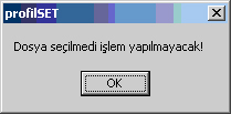 profilset Kurulum ve Hızlı Kullanım Kılavuzu 7 Herhangi bir dosya seçmeden Cancel(Vazgeç)