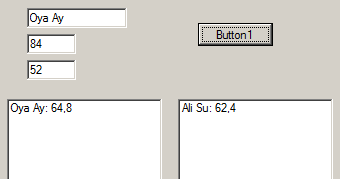 Private Sub Button1_Click(ByVal sender As System.Object, ByVal e As System.EventArgs) Handles Button1.Click Dim Adsoyad As String Dim Vize, Final As Integer Dim Ortalama As Double Adsoyad = TextBox1.