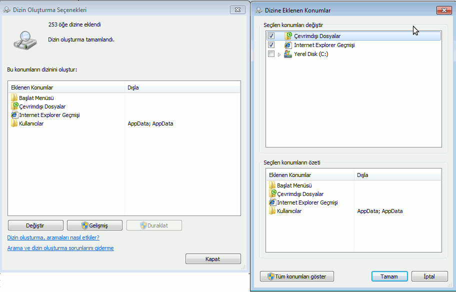 Dizin Oluşturma Seçenekleri: Windows 7'de ki en önemli özelliklerden biridir, daha önceki bölümlerde başlat menüsünde bulunan Programları veya dosyaları ara arama kutusuna çalıştırılmak istenen