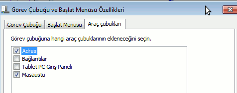 Son sekme olan Araç çubukları sekmesinde örnek olarak Adres ve Masaüstü seçenekleri aktif edilirse başlat menüsü