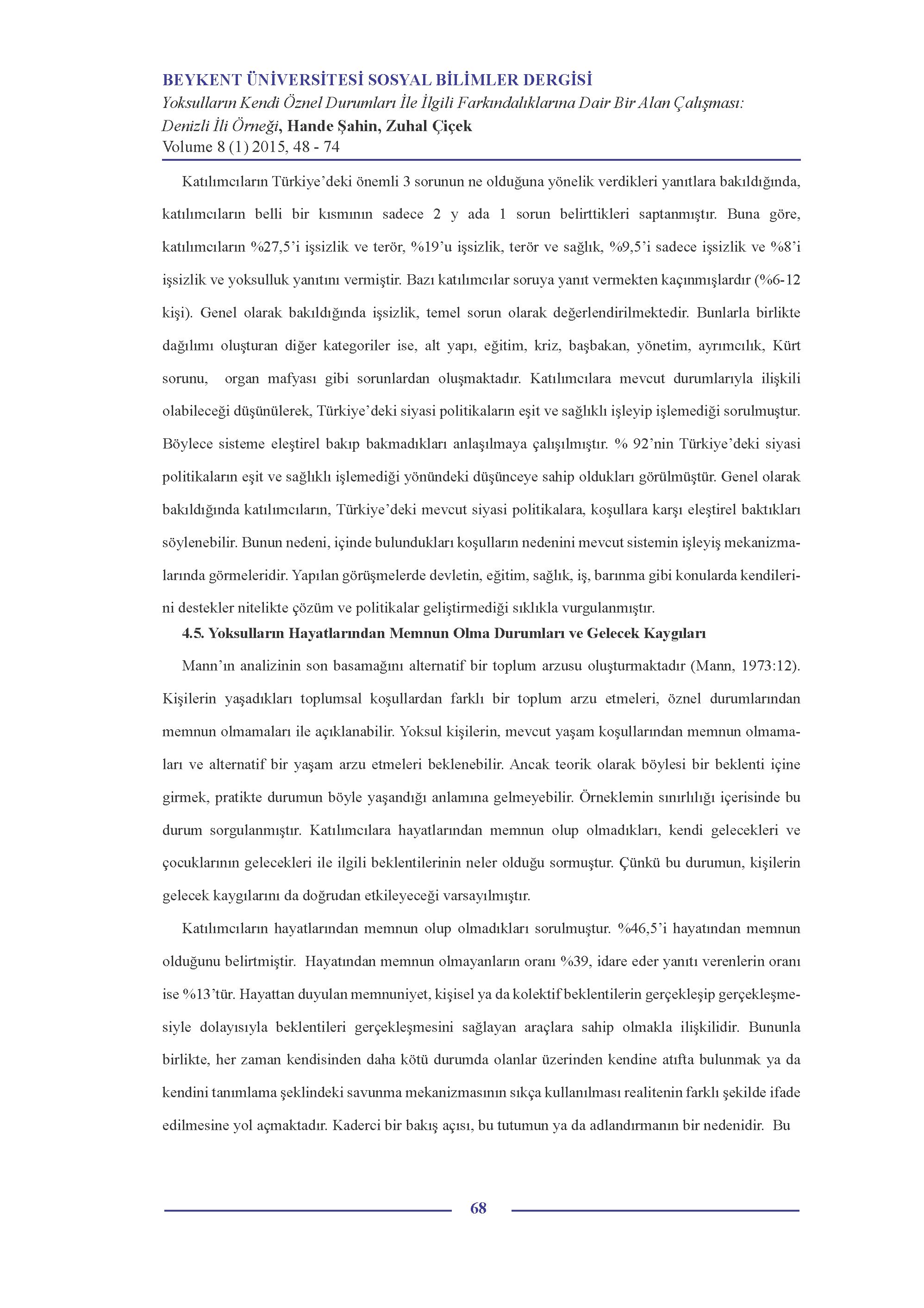 Yoksulların Kendi Öznel Durumları İle İlgili Farkındalıklarına Dair Bir Alan Çalışması: Denizli İli Örneği, Hande Şahin, Zuhal Çiçek Katılımcıların Türkiye'deki önemli 3 sorunun ne olduğuna yönelik