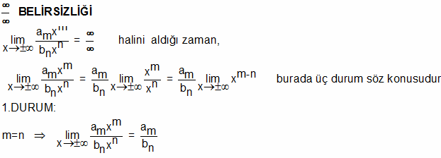 BELİRSİZLİĞİ v li u.v li u =, li v = olak üzr, li +u = 'dir. Doyurucu Örnk : + - li ifadsinin dğri kaçtır? + + + - li = + + olduğuna gör, - 3 3 = - şklin çvrilir.