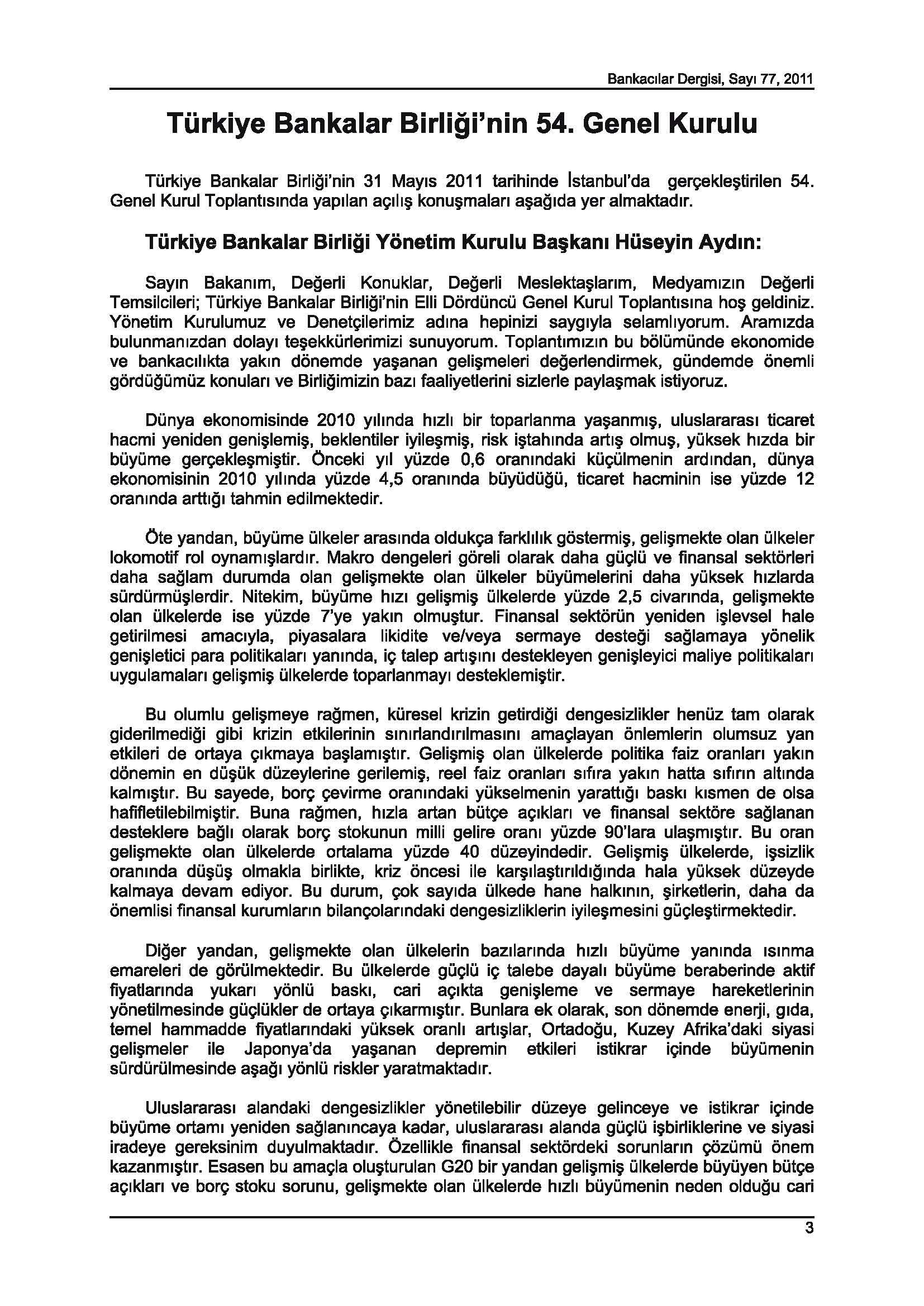 Bankacllar Dergisi, SaYI 77, 2011 TOrkiye Bankalar Birligi'nin 54. Genel Kurulu Tiirkiye Bankalar Birligi'nin 31 MaYls 2011 tarihinde Istanbul'da gen;:ekle~tirilen 54.