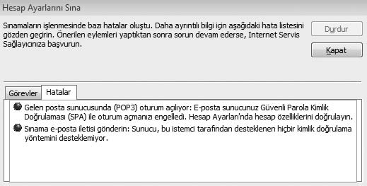 6. Ünite - E-Posta-Kiflisel letiflim Yönetimi 143 fiekil 6.19 Hesap ayarlar n n yanl fl yap lmas sonucu al nan hata mesaj.