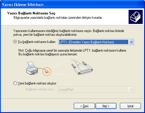 Eğer bilgisayara bağlı yerel yazıcı seçilirse (ev kullanıcıları bu seçeneği kullanır) bu kez yazıcının bilgisayara bağlanacağı